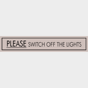PLEASE switch off the lights sign